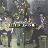 Cover of Lester Young - Vol. 1/4 - Lester Leaps In