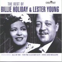 Cover of The Best Of Billie Holiday & Lester Young