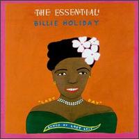 Cover of The Essential Billie Holiday: Songs Of Lost Love