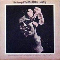 Cover of The History Of The Real Billie Holiday