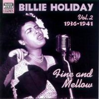 Cover of Billie Holiday, Vol.2 - Fine And Mellow 1936-1941