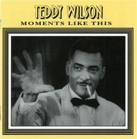 Cover of Teddy Wilson: Moments Like This
